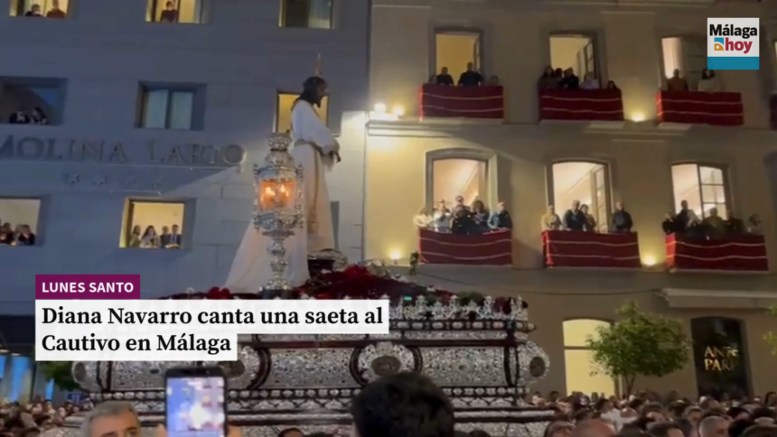 Diana Navarro canta una saeta al Cautivo en la Semana Santa de Málaga