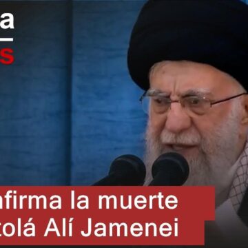 Irán confirma la muerte de Jamenei y promete una gran operación militar en venganza Irán confirma la muerte de Jamenei y promete una gran operación militar en venganza